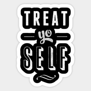 Parks And Rec Treat Yo Self Quote Sticker